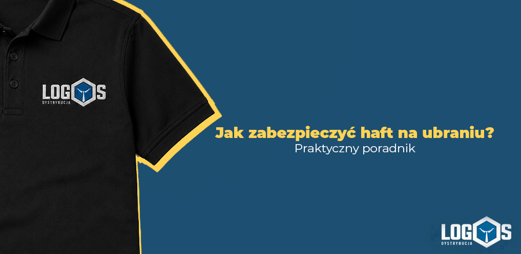 Jak zabezpieczyć haft na ubraniu? Praktyczny poradnik